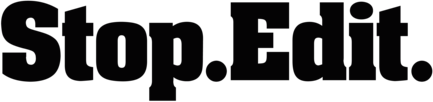 Stop.Edit.