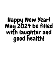 New Year 2024 Laughter and Good Health