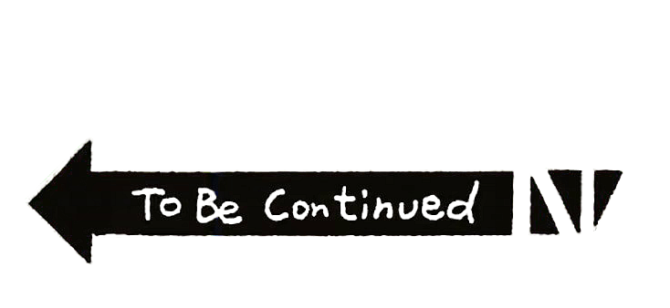 To Be Continued Meme Arrow
