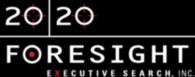 20 20 Foresight Executive Search
