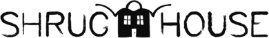 Shrug House