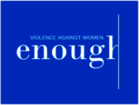 Enough! Violence Against Women