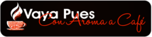 Vaya Pues Con Aroma a Café