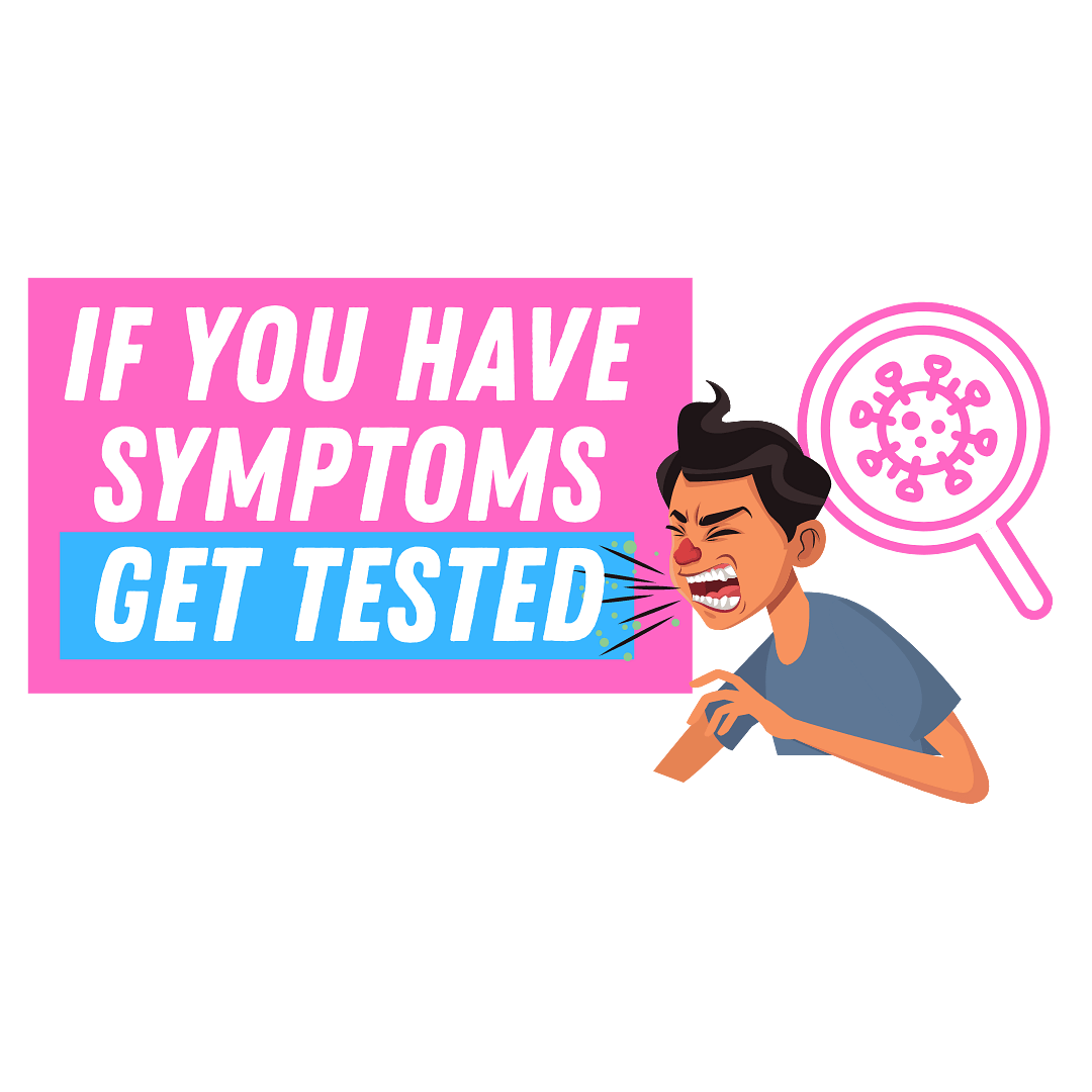 Get Test If You Have Symptoms
