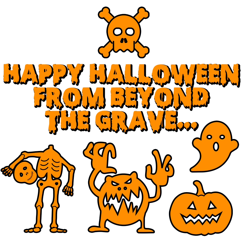 Happy Halloween From Beyond the Grave
