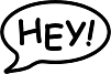 Speech Bubble Hey!