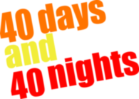 40 Days And 40 Nights