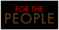 For The People