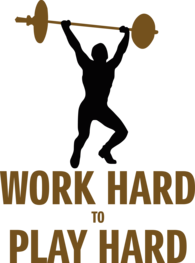 Work Hard Play Hard