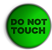 Do Not Touch Button