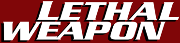 Lethal Weapon