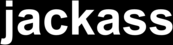 Jackass