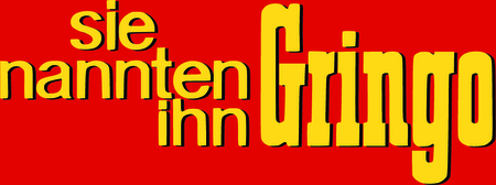 Sie Nannten Ihn Gringo