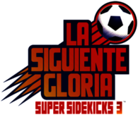 La Sieguinte Gloria - Super Sidekicks 3