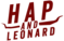 Hap and Leonard