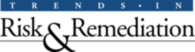 Trends In Risk & Remediation