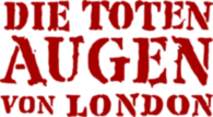 Die Toten Augen Von London