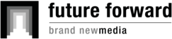 Future Forward Brand Newmedia