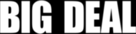Big Deal