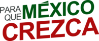 Para que mexico crezca
