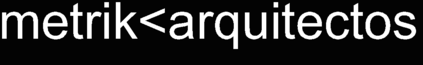 metrik arquitectos