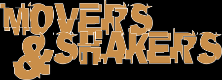 Movers & Shakers