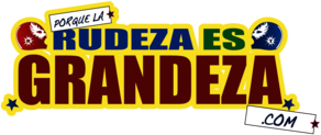 Rudeza es Grandeza