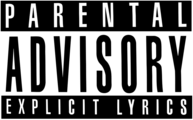 Parental Advisory Explicit Lyrics