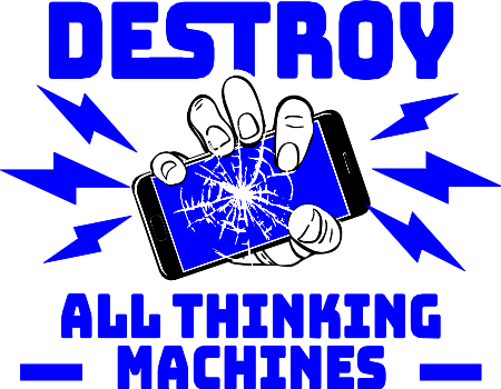 Butlerian Jihad - Destroy All Thinking Machines