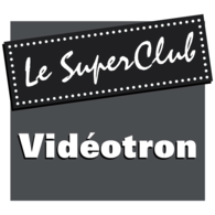 Videotron Le Super Club