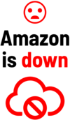 Amazon is Down Sign