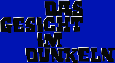 Das Gesicht Im Dunkeln