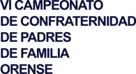 VI Campeonato De Confraternidad De Padres De Familia Orense