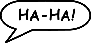 Speech Bubble Ha-Ha!
