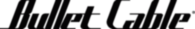 Bullet Cable
