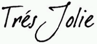 Tres Jolie