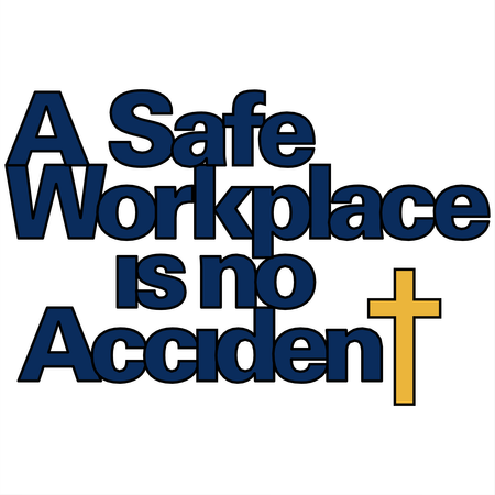 A Safe Workplace is no Accident
