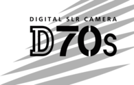 Nikon D70s