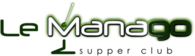 Le Manago Supper Club