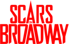 Scars On Broadway