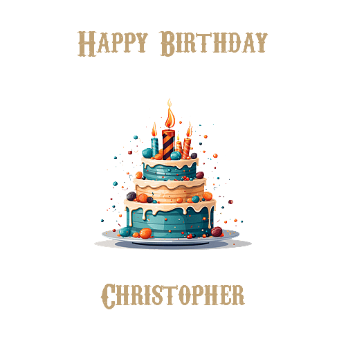 Happy Birthday Christopher, Personal Custom Message