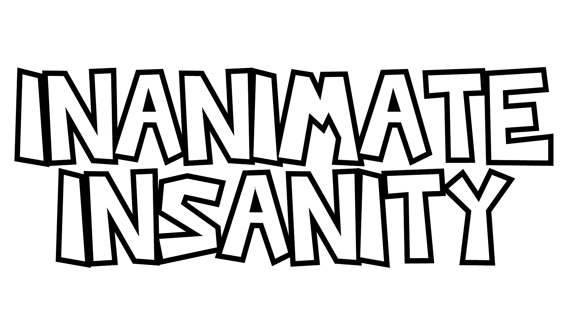 Inanimate Insanity 