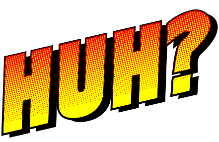 Huh ? Sound Effect Text