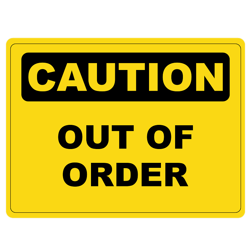 Caution Out of Order Sign