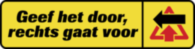Geef het door, rechts gaat voor