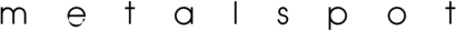 Metalspot