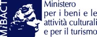 MIBACT - Ministero per i Beni e le Attività Culturali e per il Turismo