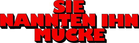 Sie Nannten Ihn Muecke