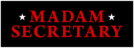 Madam Secretary