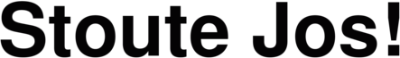 stoute jos!